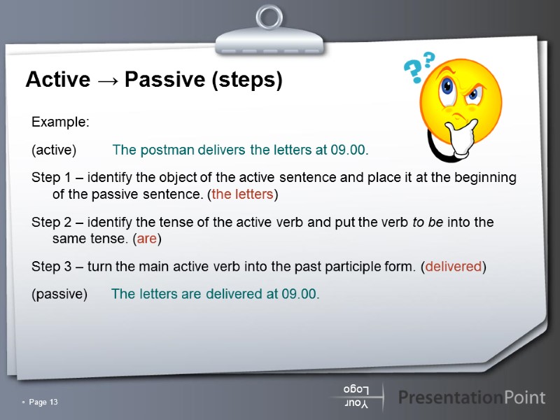 ▫  Page 13 Active → Passive (steps) Example: (active)    